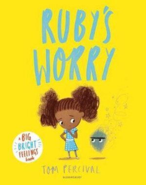 Ruby's Worry - A big bright feeling book
