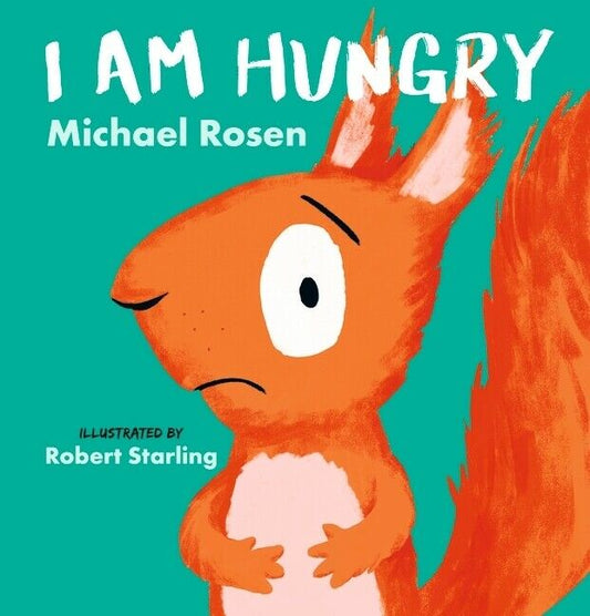 I Am Hungry - Michael Rosen